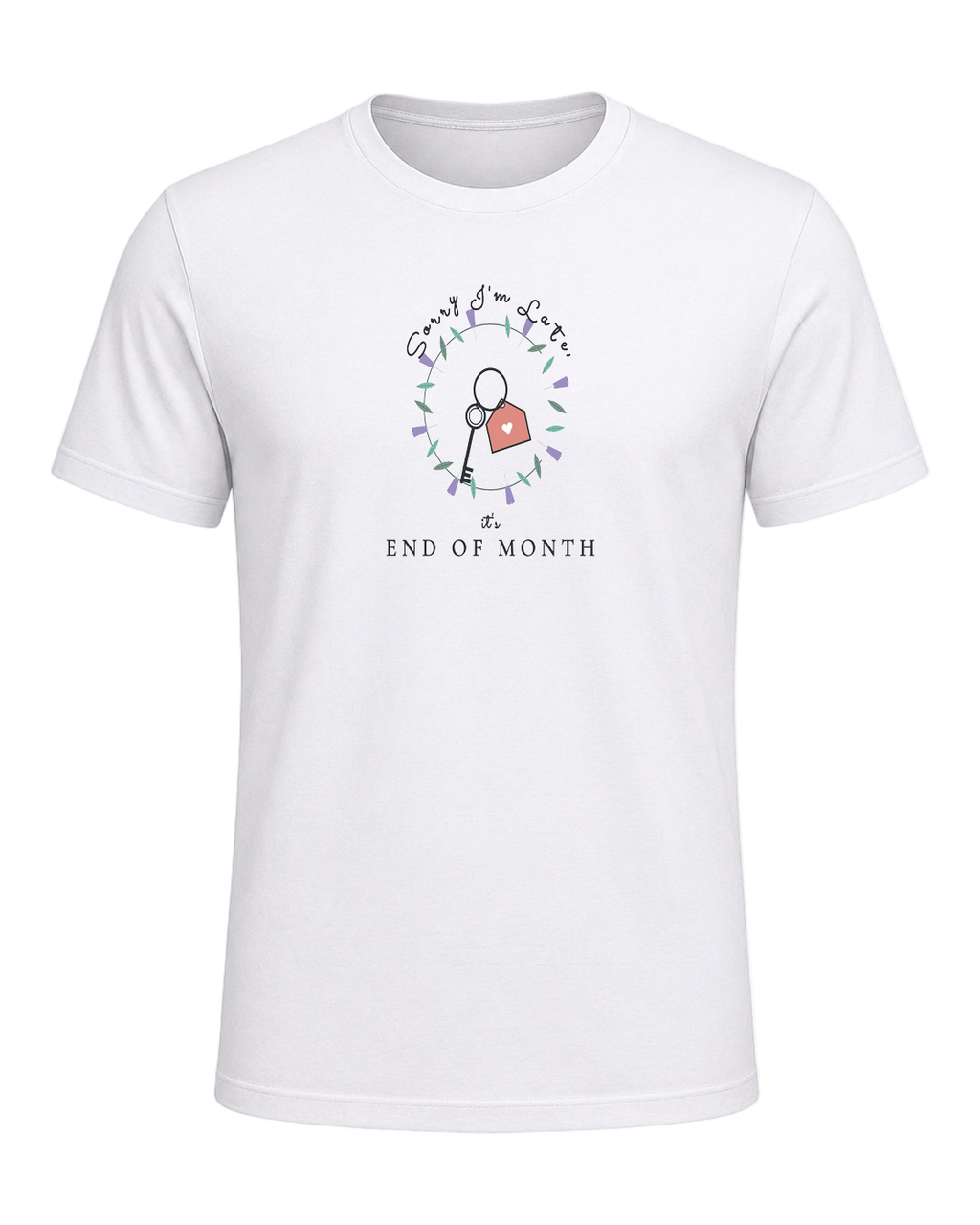 SORRY I'M LATE, IT'S END OF MONTH — White