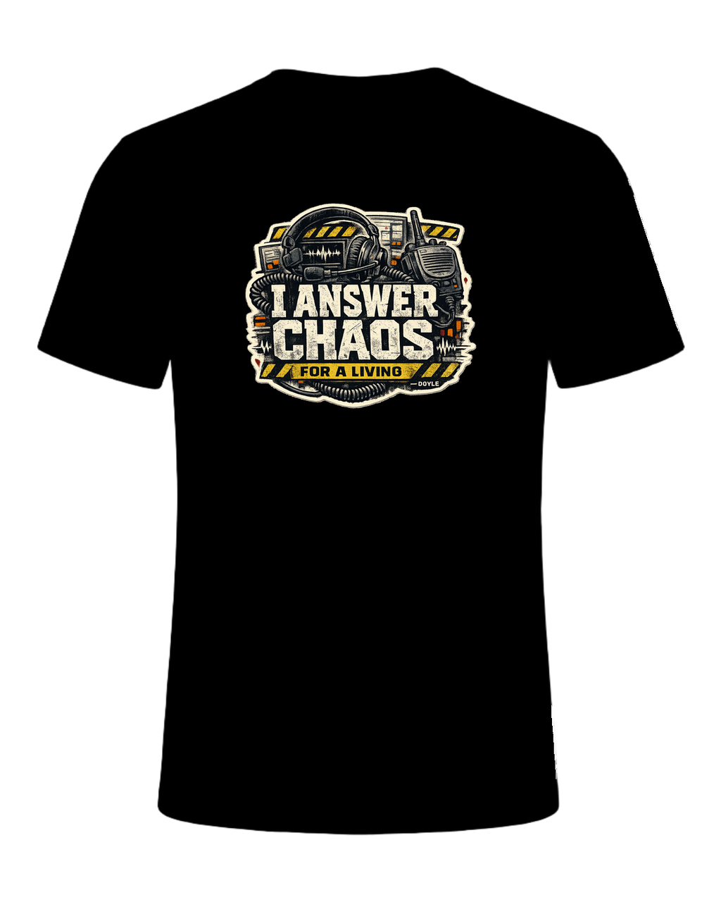 I Answer Chaos For A Living Tee — Black