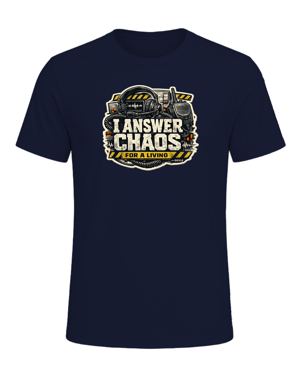 I Answer Chaos For A Living Tee — Navy