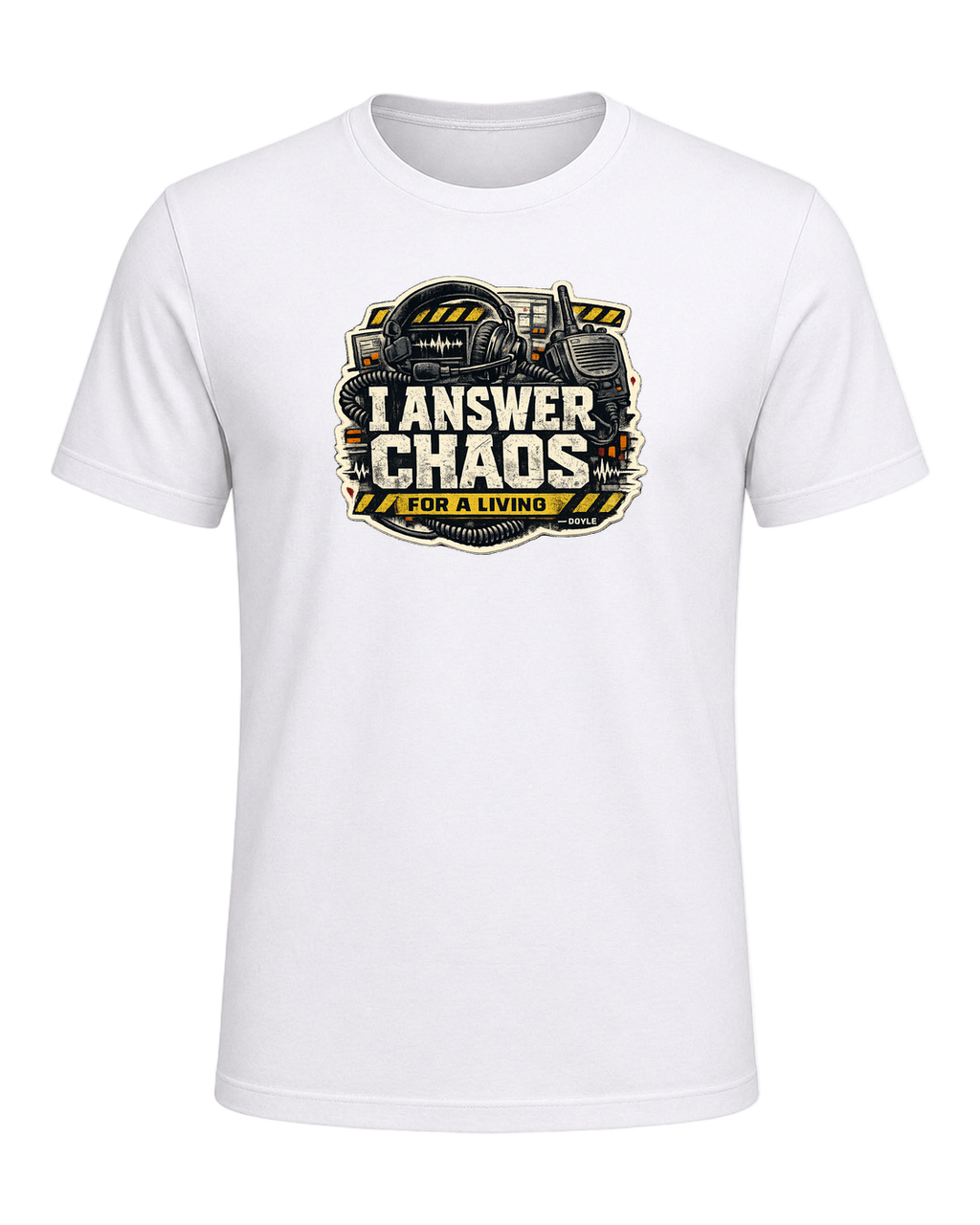 I Answer Chaos For A Living Tee — White