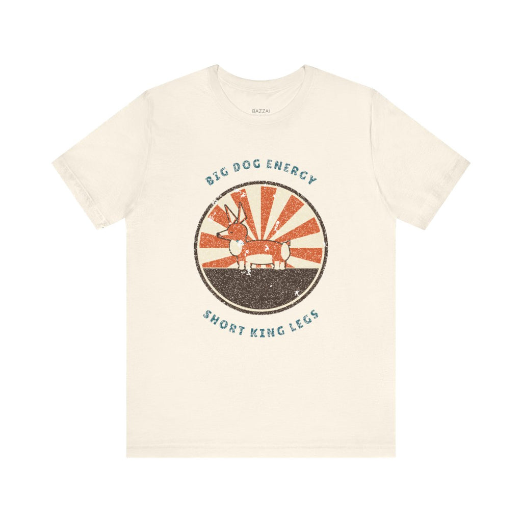 Funny Dog Lover Gift T-Shirt — Big Dog Energy, Short King Legs — corgi club t-shirt design