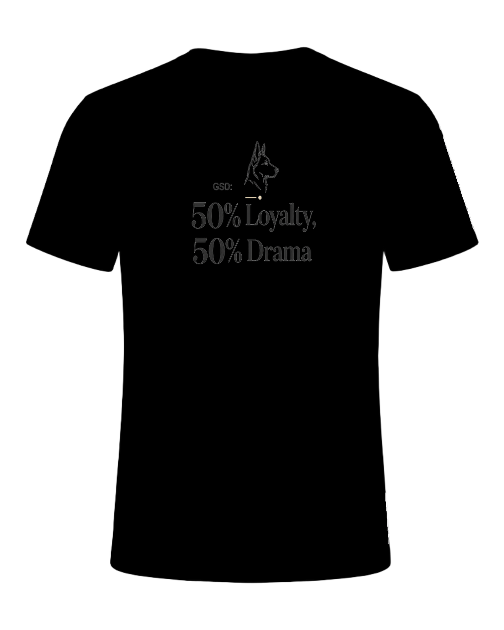 GSD: 50% Loyalty, 50% Drama — Black