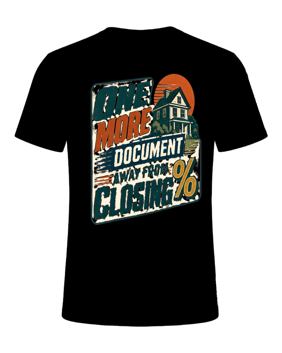 ONE MORE DOCUMENT AWAY FROM CLOSING — Black