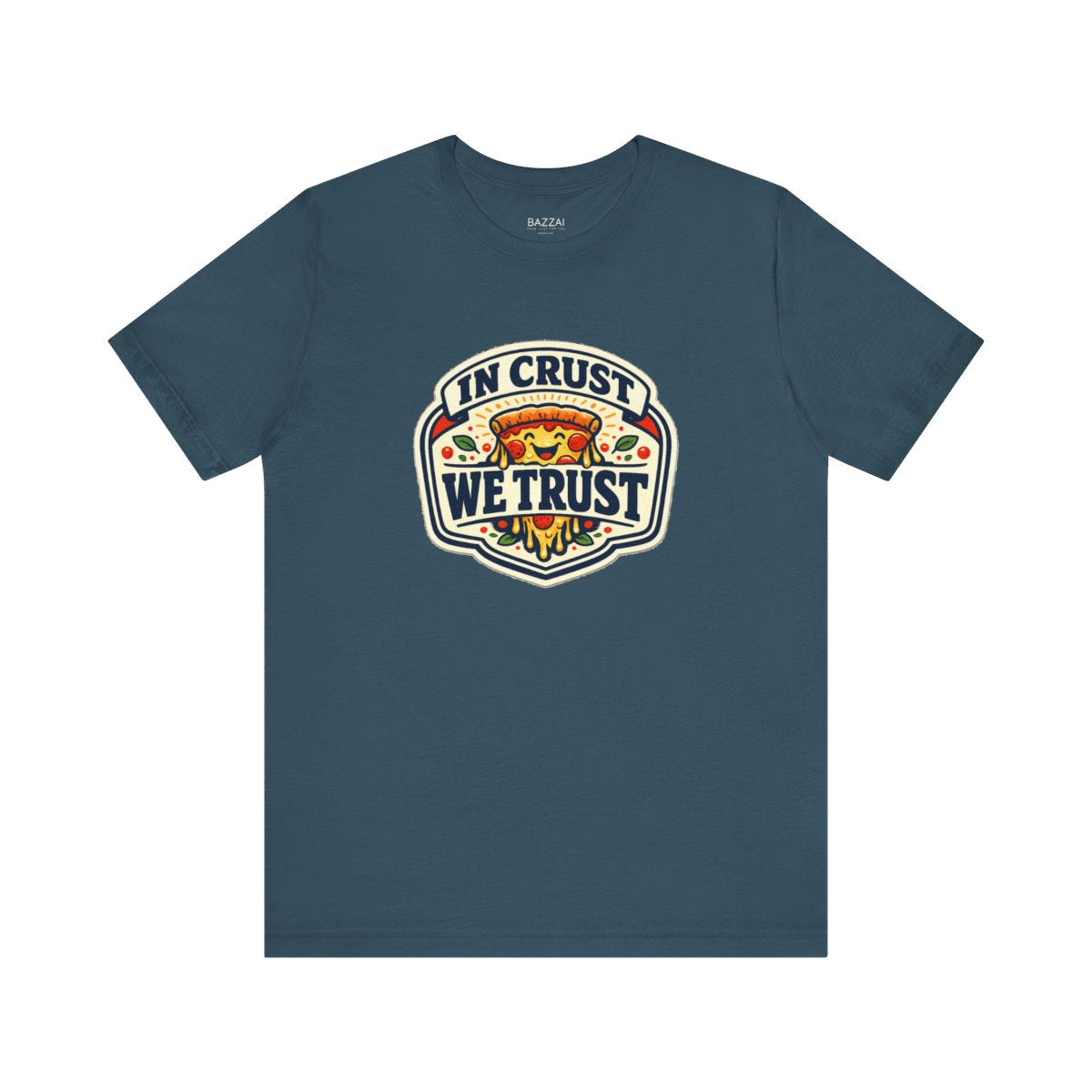 Pizza Gift T-Shirt — In Crust We Trust — t-shirt design by Sol