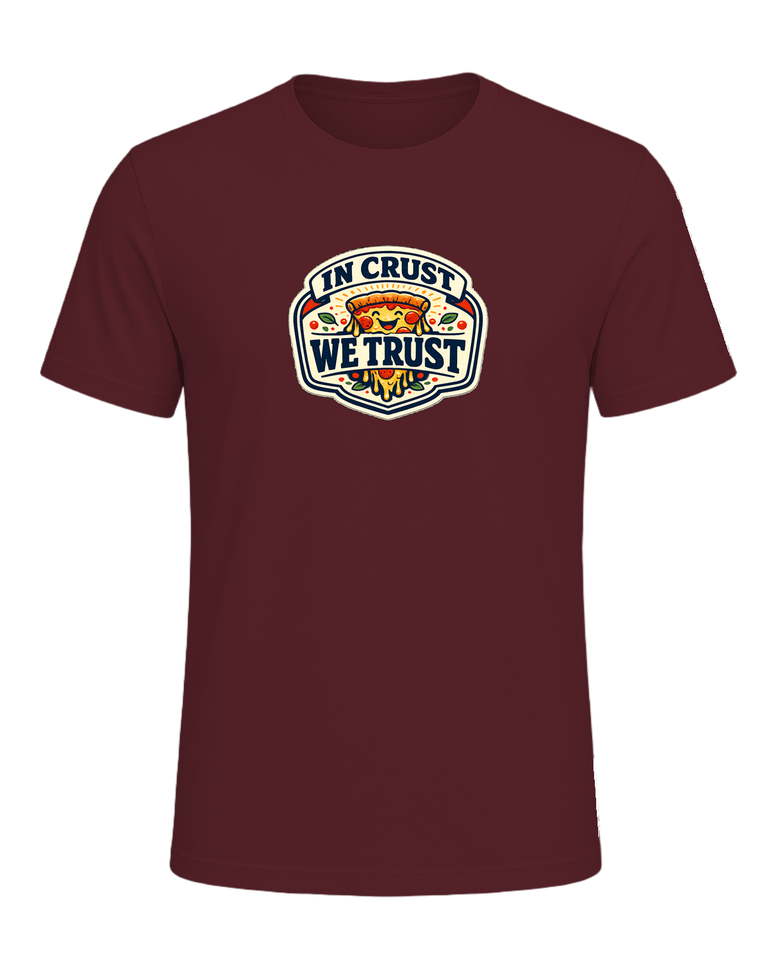 In Crust We Trust Tee — Maroon