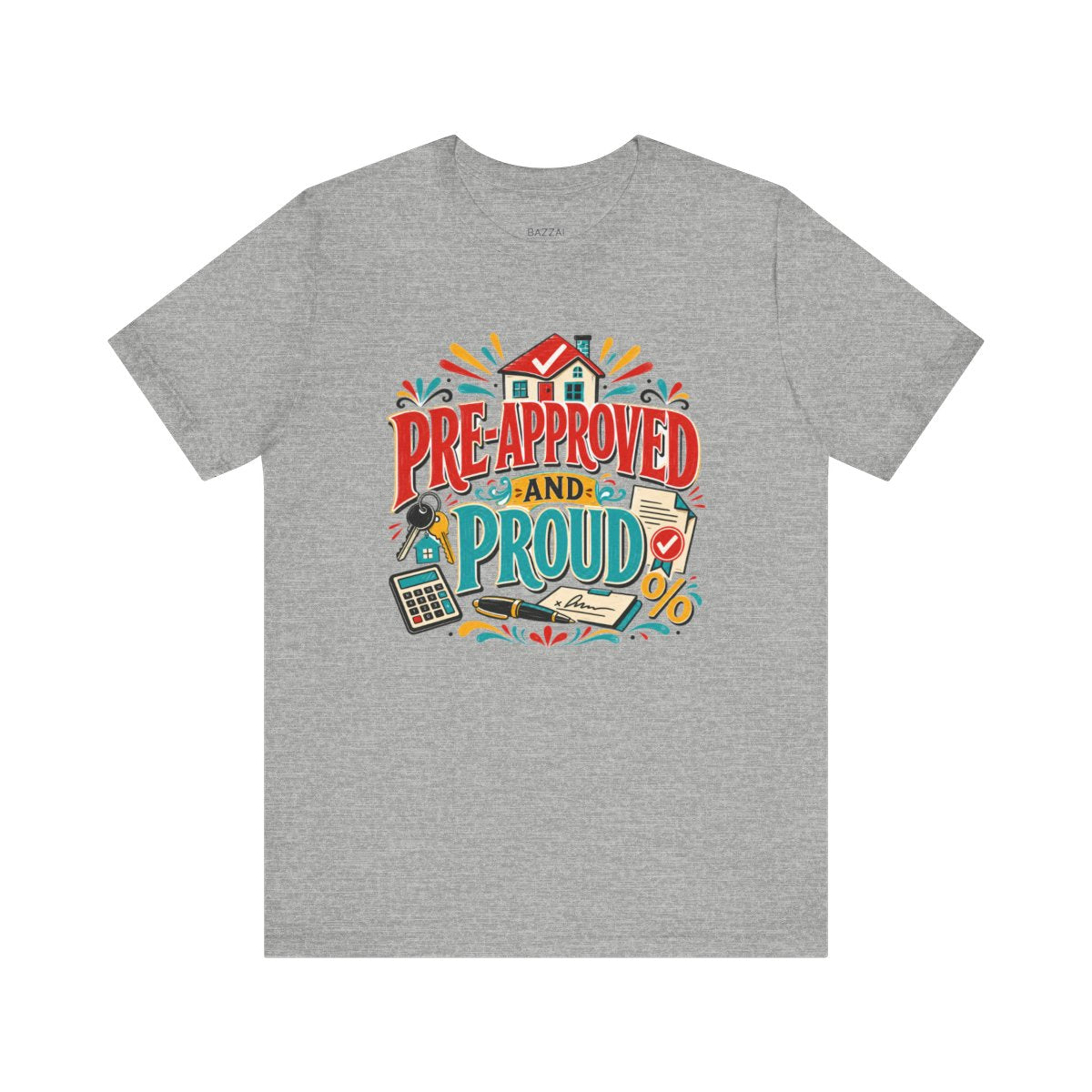 Funny Mortgage T-Shirt — Pre-Approved and Proud — mortgage t-shirt design