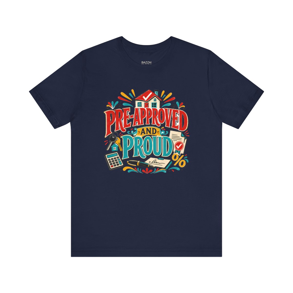 Funny Mortgage T-Shirt — Pre-Approved and Proud — mortgage t-shirt design