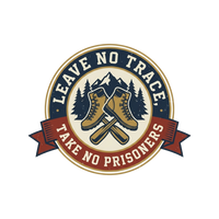 LEAVE NO TRACE, TAKE NO PRISONERS (Retro Badge)