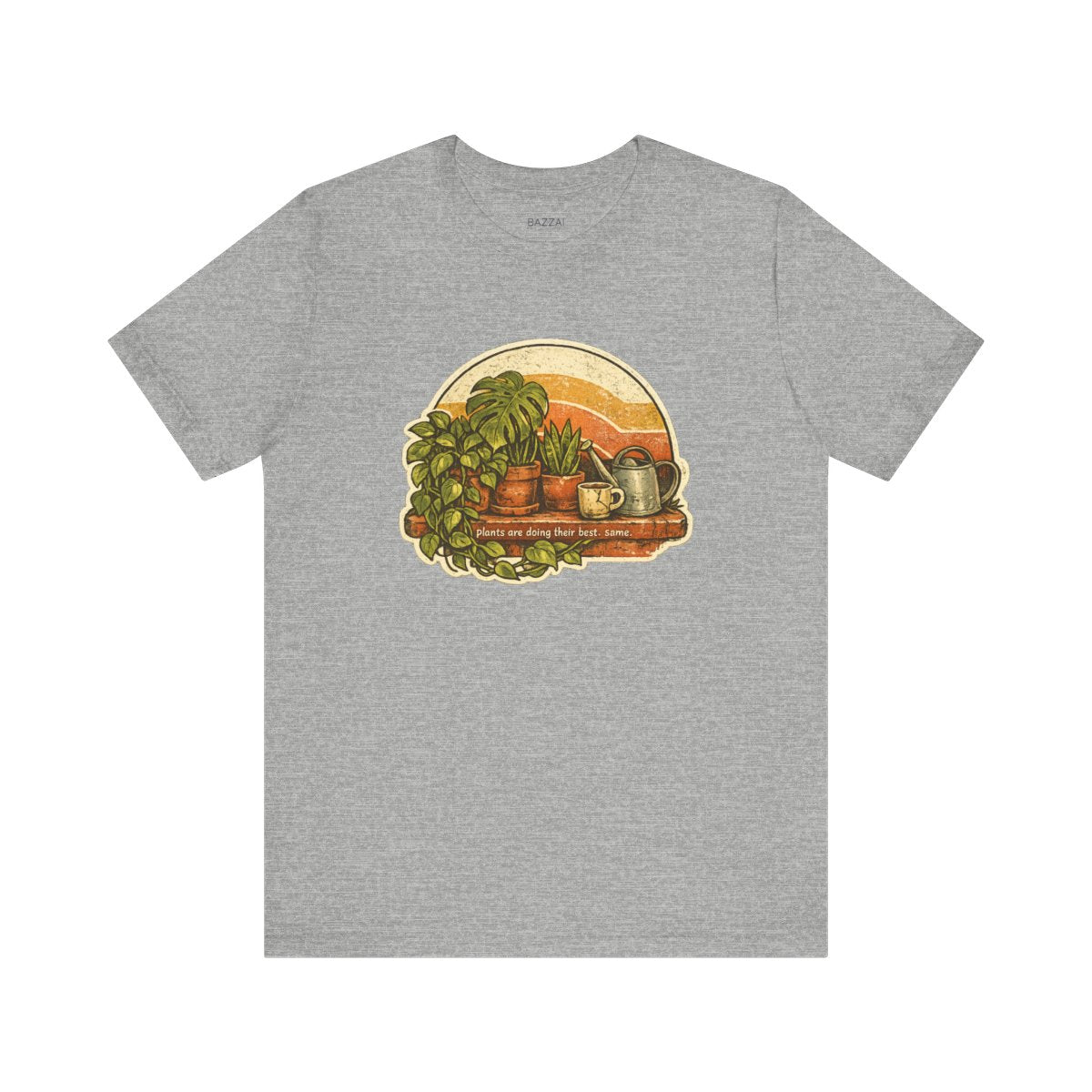 Plant Lover Humor T-Shirt — Plants Are Doing Their Best. Same. — plant mom t-shirt design by Margaux