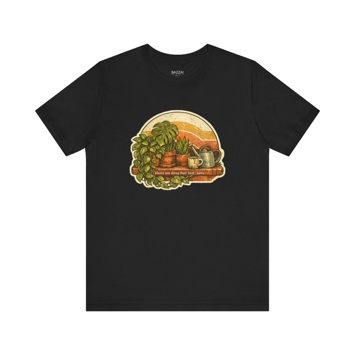 Plant Lover Humor T-Shirt — Plants Are Doing Their Best. Same. — plant mom t-shirt design by Margaux