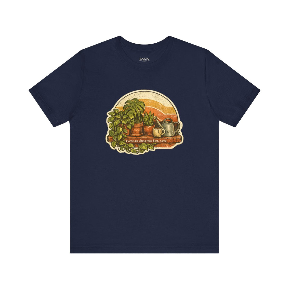 Plant Lover Humor T-Shirt — Plants Are Doing Their Best. Same. — plant mom t-shirt design by Margaux