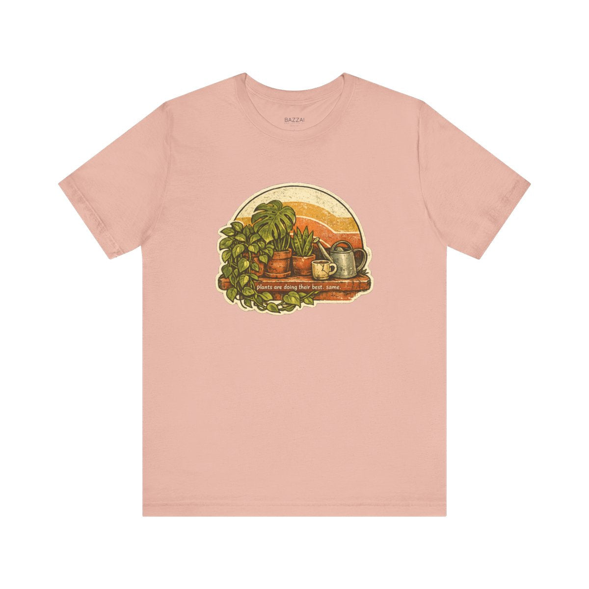 Plant Lover Humor T-Shirt — Plants Are Doing Their Best. Same. — plant mom t-shirt design by Margaux