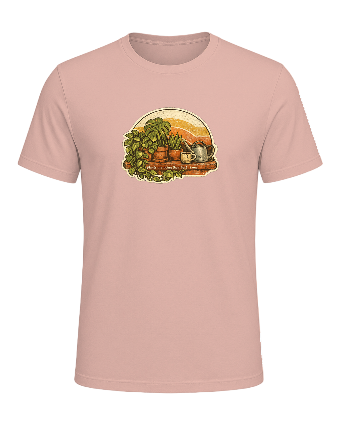 Plants Are Doing Their Best. Same. Tee — Peach