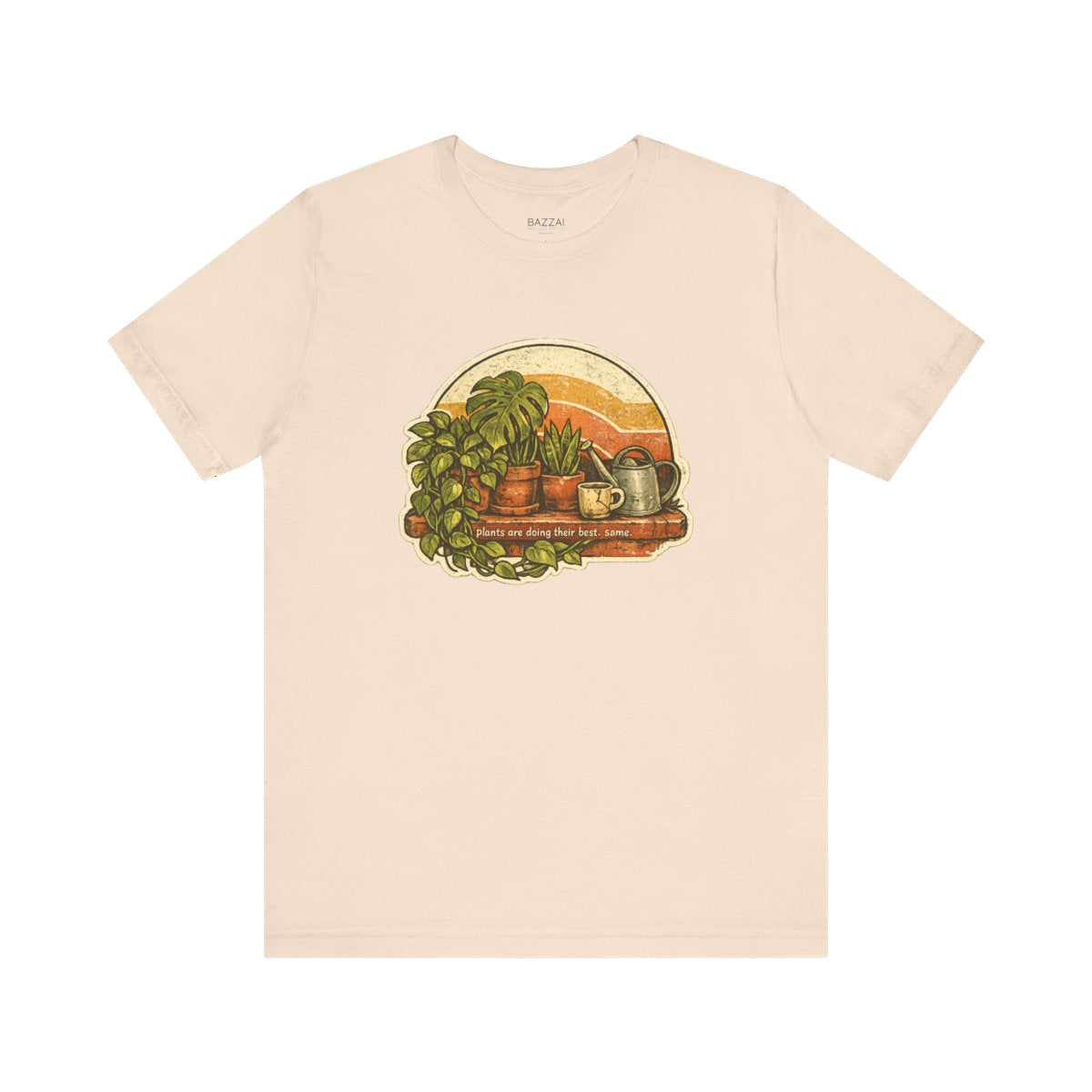 Plant Lover Humor T-Shirt — Plants Are Doing Their Best. Same. — plant mom t-shirt design by Margaux