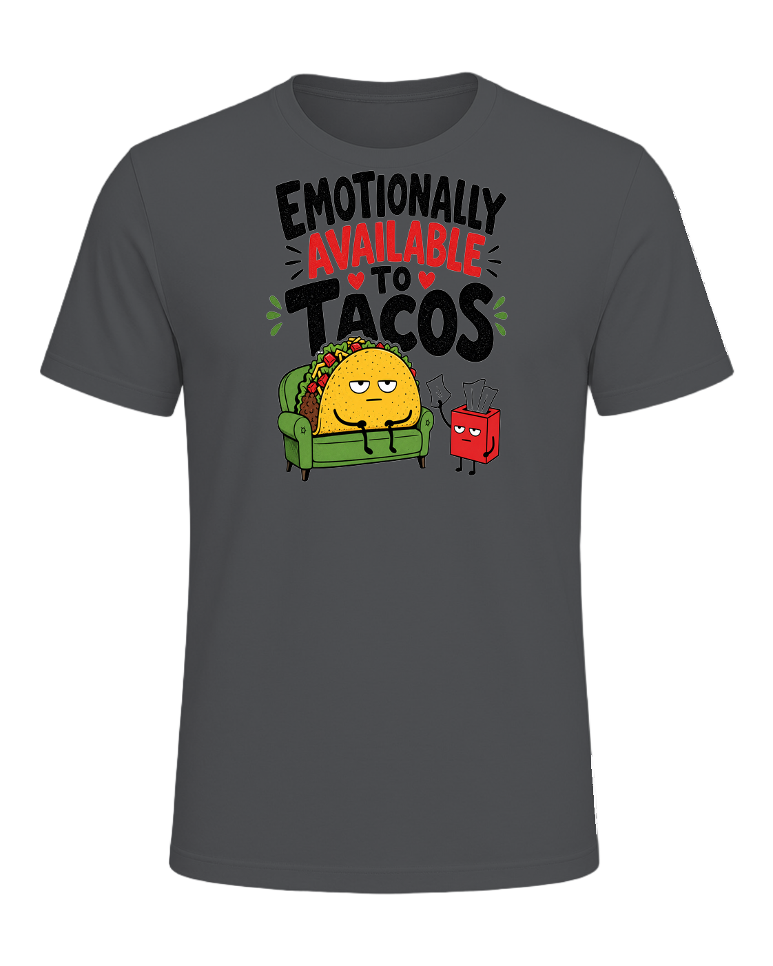 EMOTIONALLY AVAILABLE TO TACOS — Asphalt