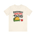 Funny Taco T-Shirt — Emotionally Available to Tacos — t-shirt design