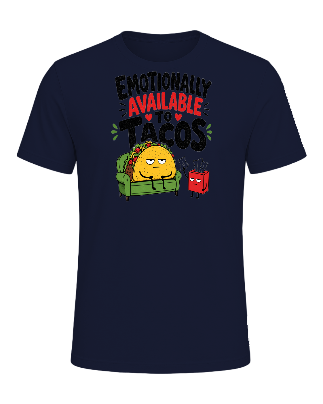 EMOTIONALLY AVAILABLE TO TACOS — Navy