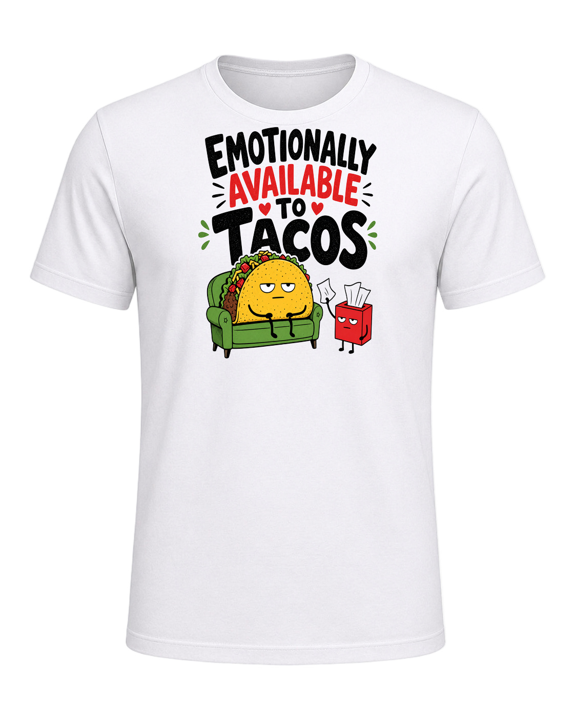 EMOTIONALLY AVAILABLE TO TACOS — White