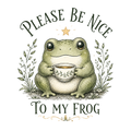 Please Be Nice To My Frog