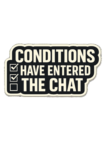 Mortgage Processor T-Shirt — Conditions Have Entered the Chat