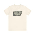 Mortgage Processor T-Shirt — Conditions Have Entered the Chat — mortgage t-shirt design