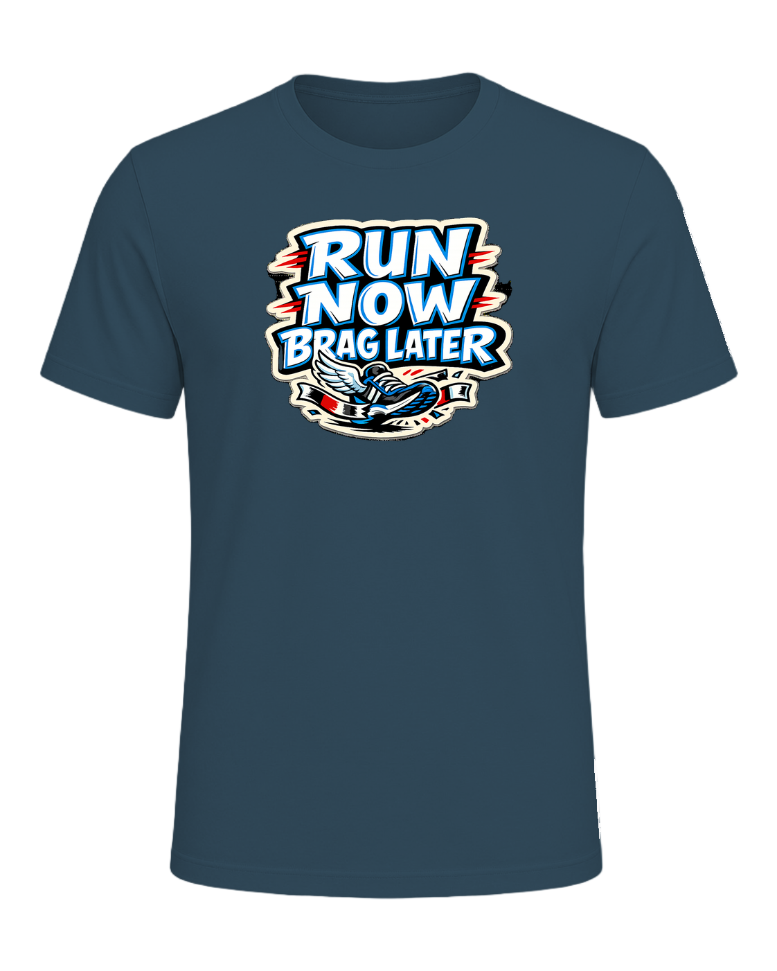 Run Now Brag Later Tee — Deep Teal