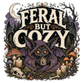 FERAL BUT COZY