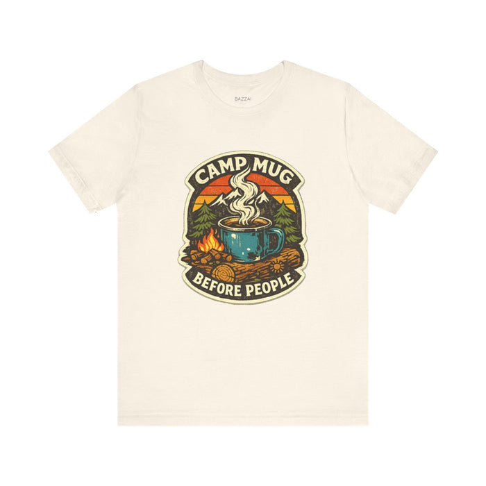 Camping Coffee T-Shirt — Camp Mug Before People