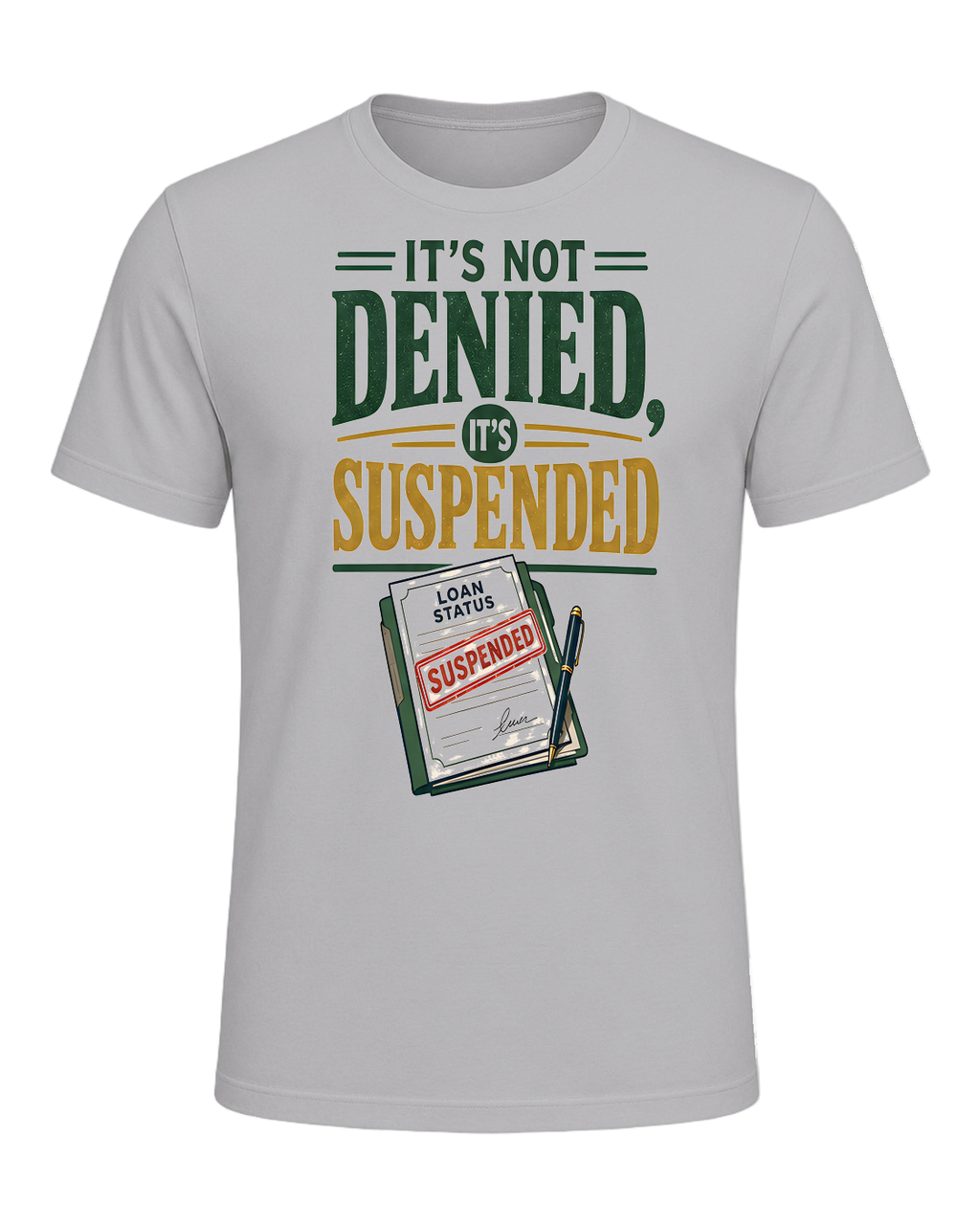 IT'S NOT DENIED, IT'S SUSPENDED — Athletic Heather