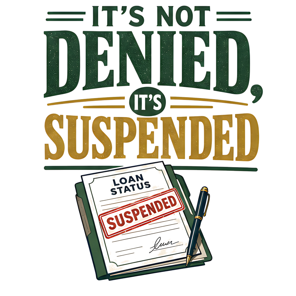 IT'S NOT DENIED, IT'S SUSPENDED