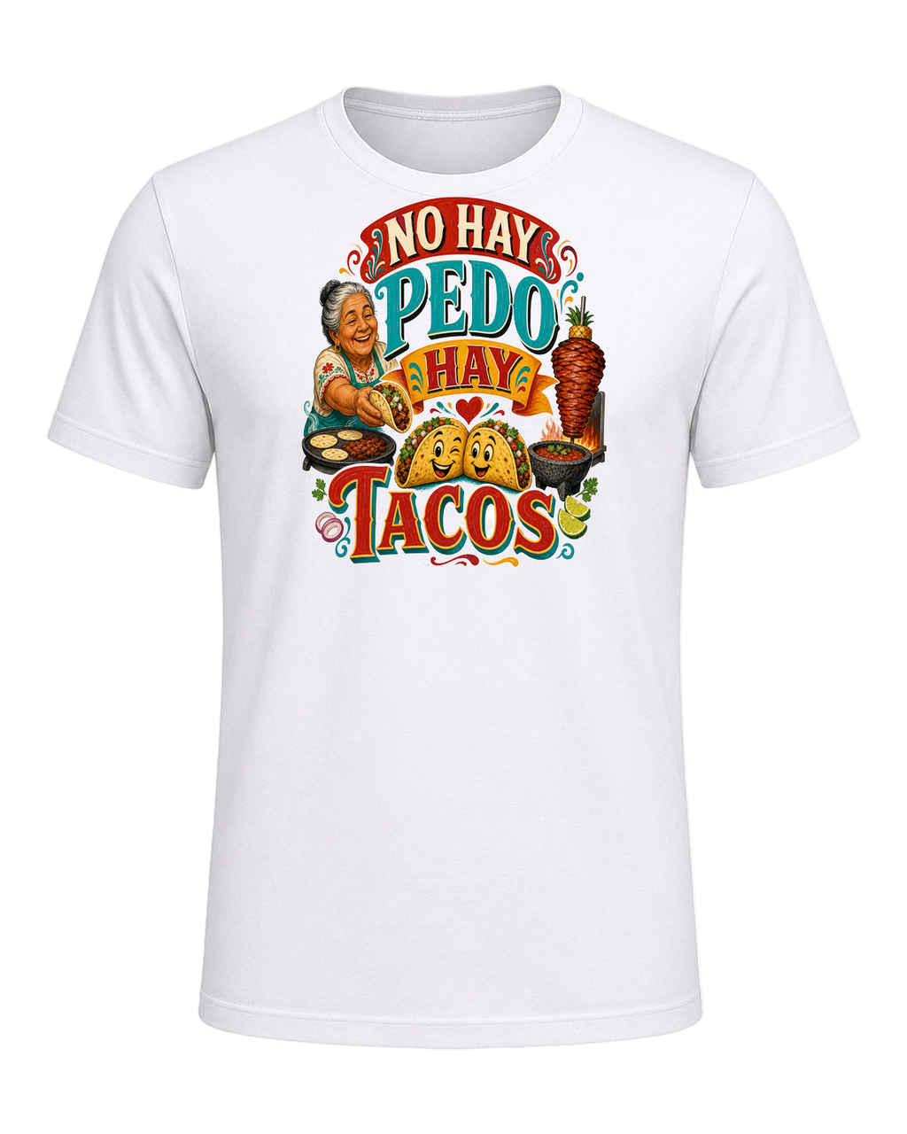 NO HAY PEDO HAY TACOS — White