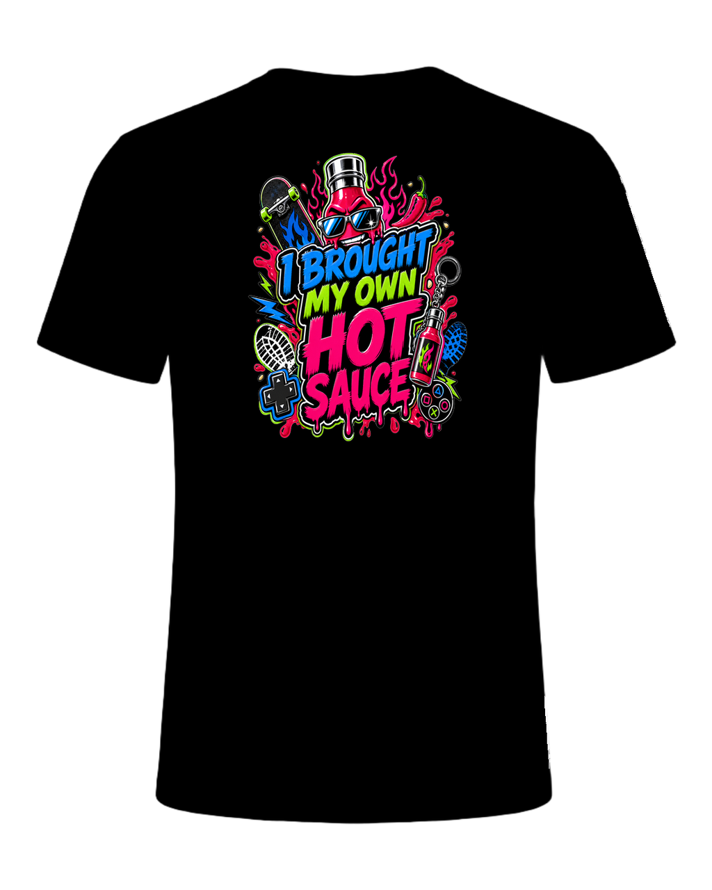I BROUGHT MY OWN HOT SAUCE — Black