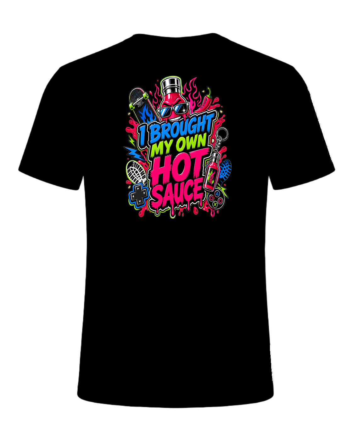 I BROUGHT MY OWN HOT SAUCE — Black