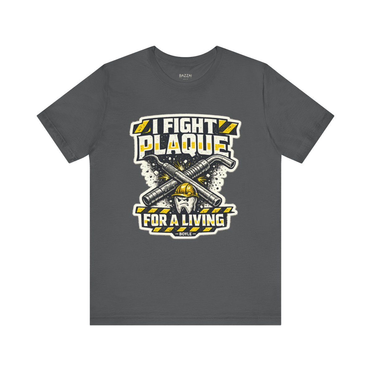 RDH Life T-Shirt — I Fight Plaque for a Living — t-shirt design by Hank