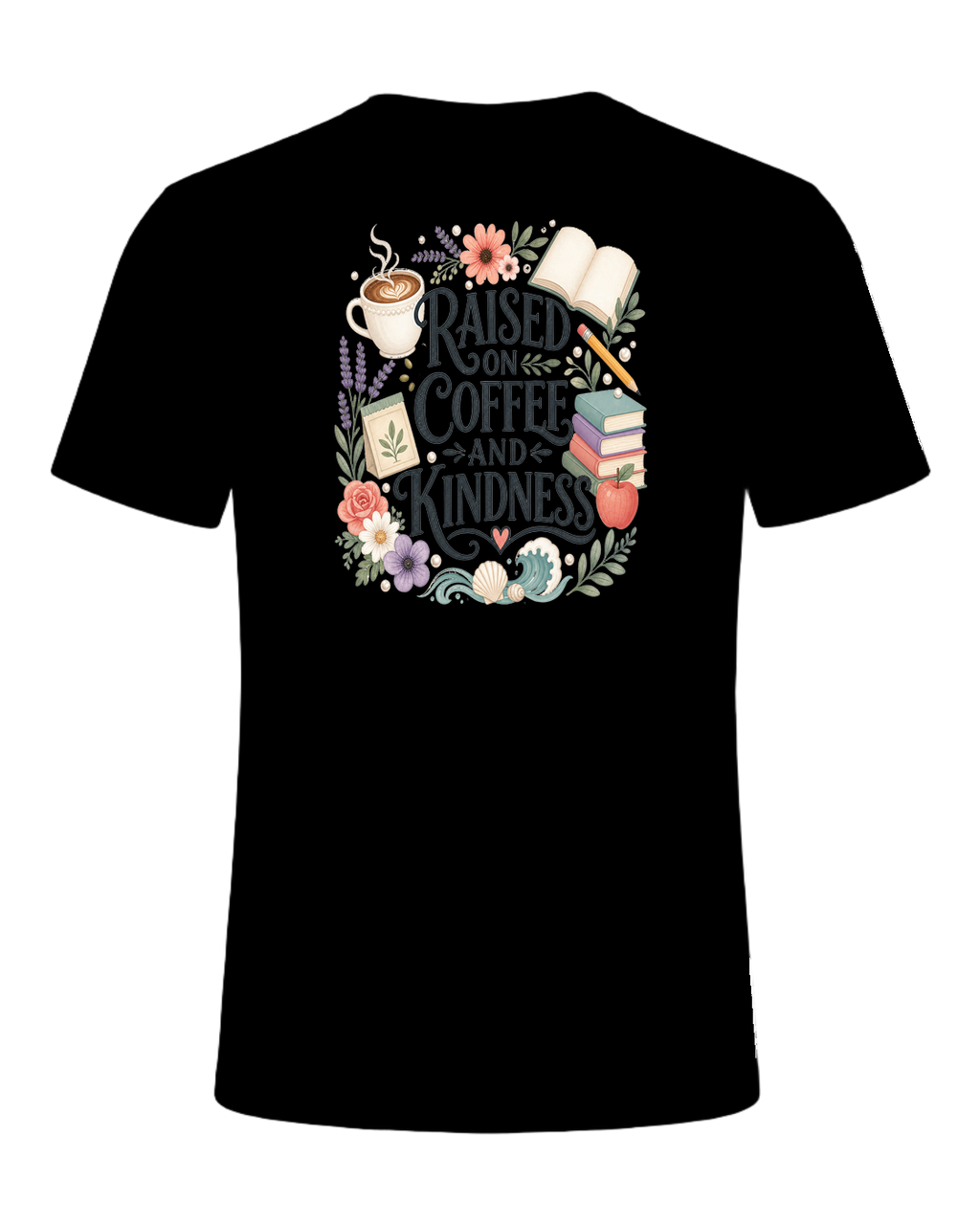 RAISED ON COFFEE AND KINDNESS — Black