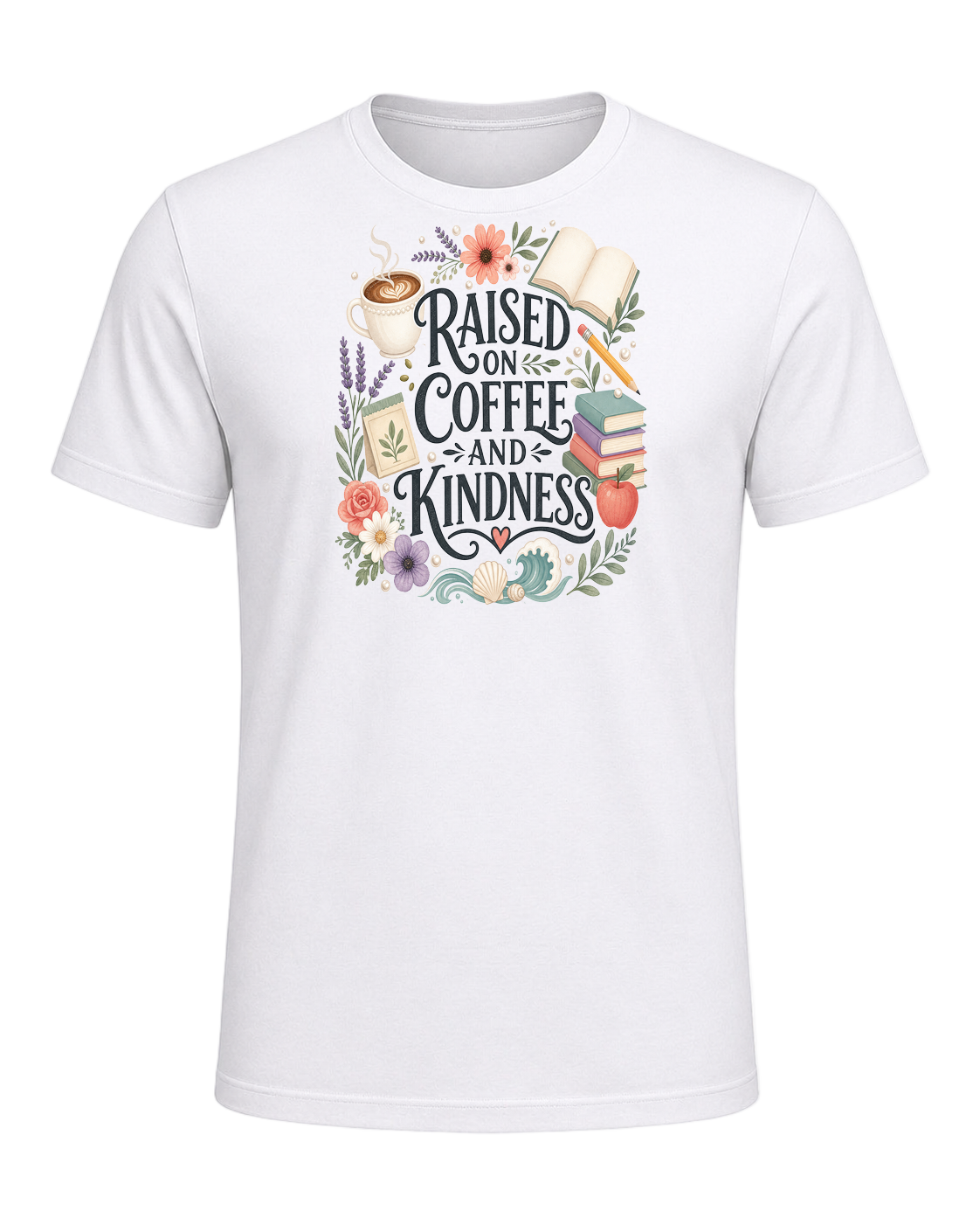 RAISED ON COFFEE AND KINDNESS — White
