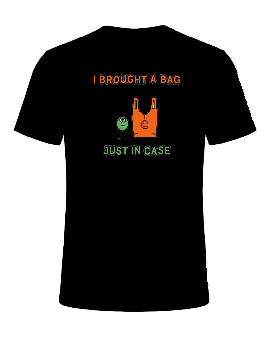 I BROUGHT A BAG JUST IN CASE — Black