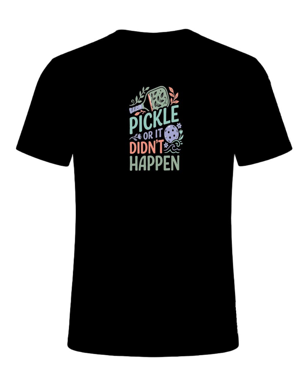 PICKLE OR IT DIDN'T HAPPEN — Black