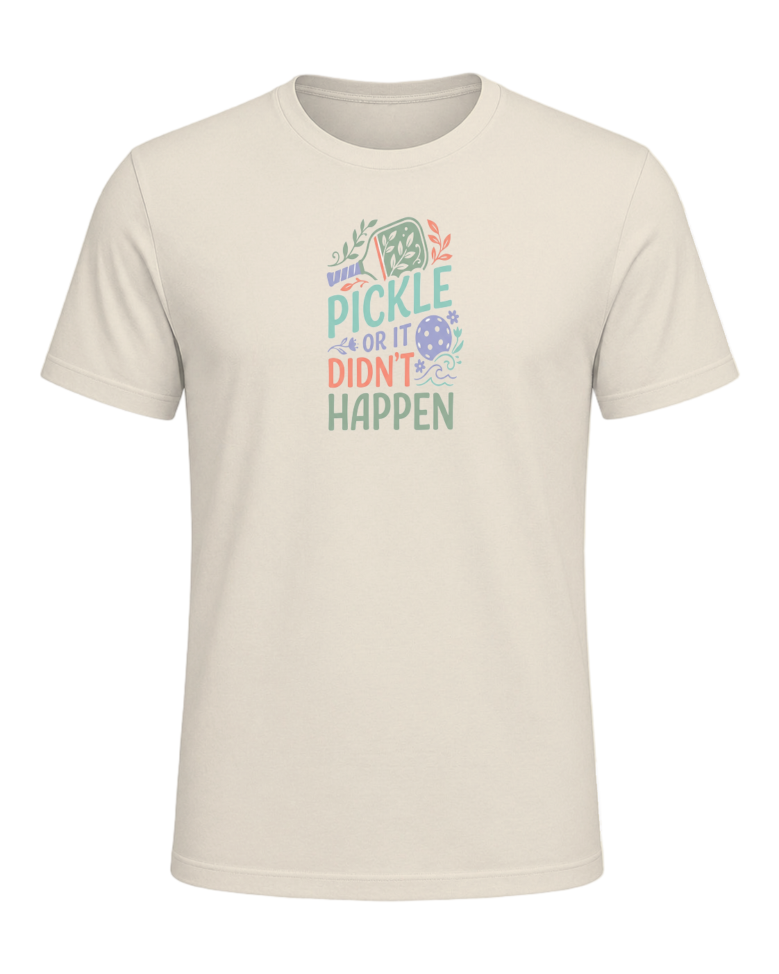 PICKLE OR IT DIDN'T HAPPEN — Heather Prism Natural