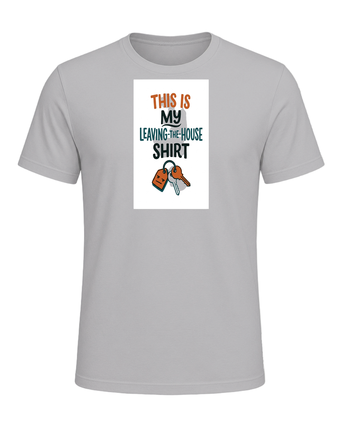 THIS IS MY LEAVING-THE-HOUSE SHIRT — Athletic Heather