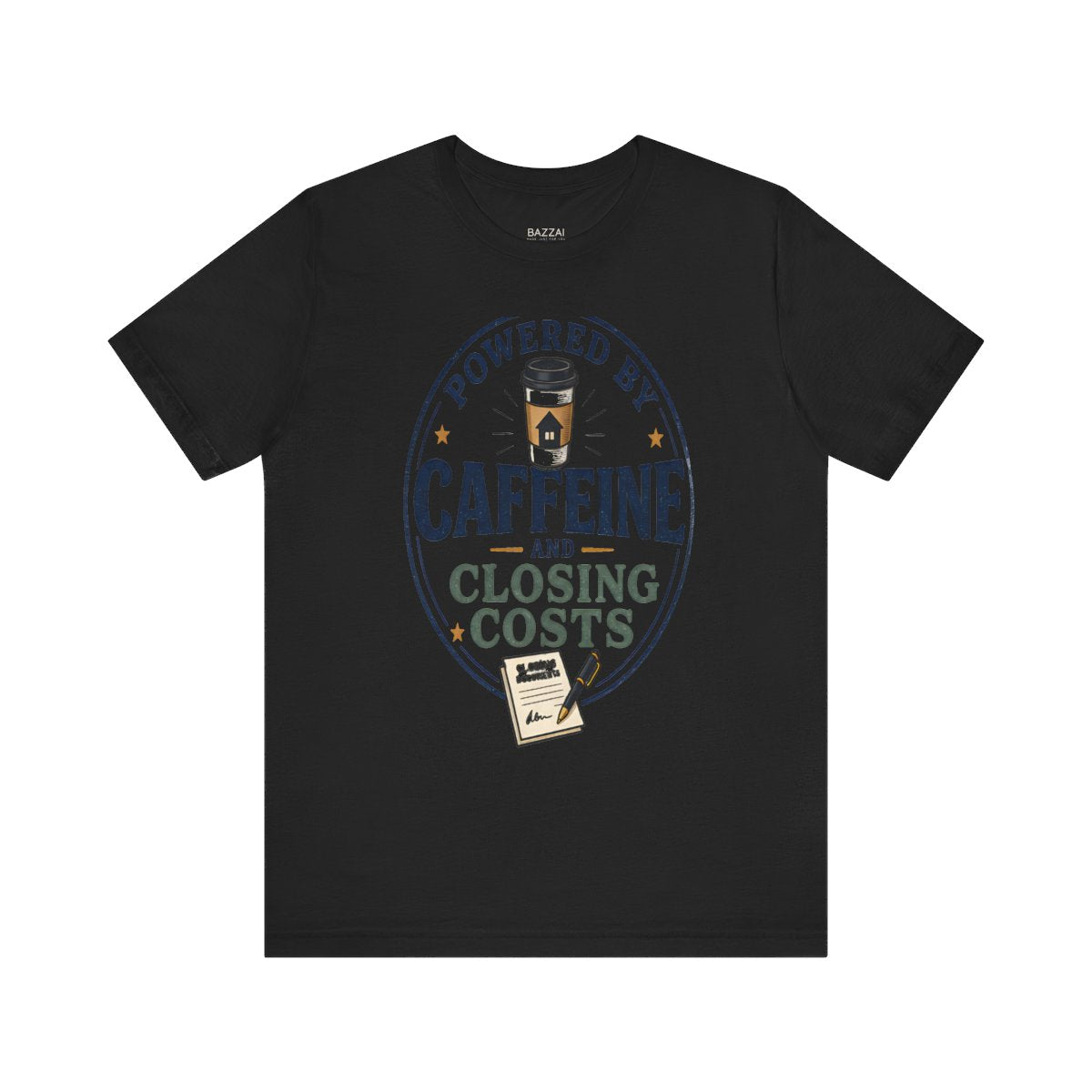 Loan Officer Gift T-Shirt — Powered by Caffeine and Closing Costs — mortgage t-shirt design