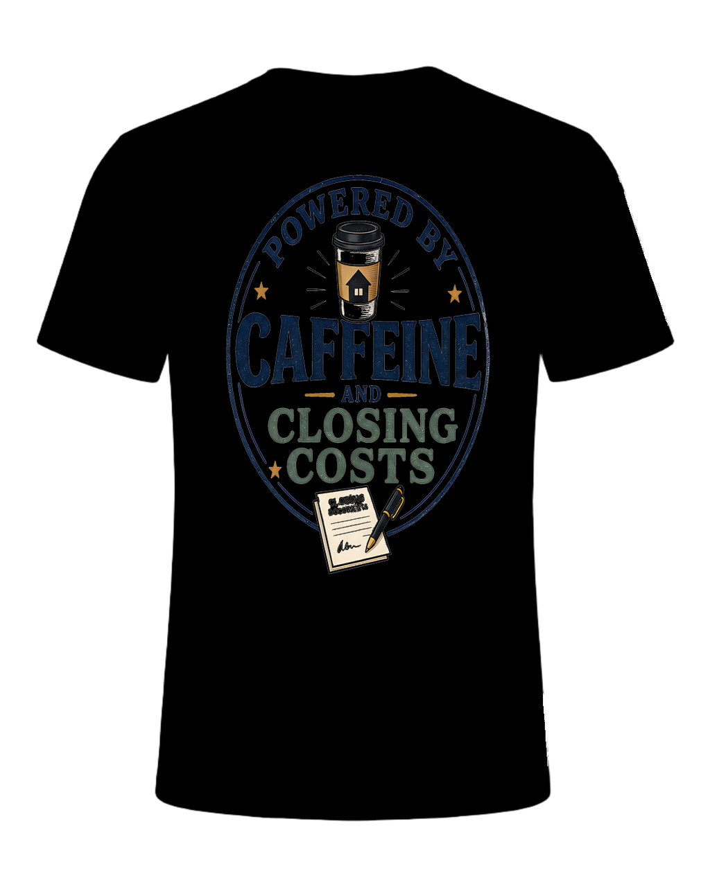 POWERED BY CAFFEINE AND CLOSING COSTS — Black