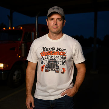 Trucking Life T-Shirt — Keep Your Distance, I Can't See You