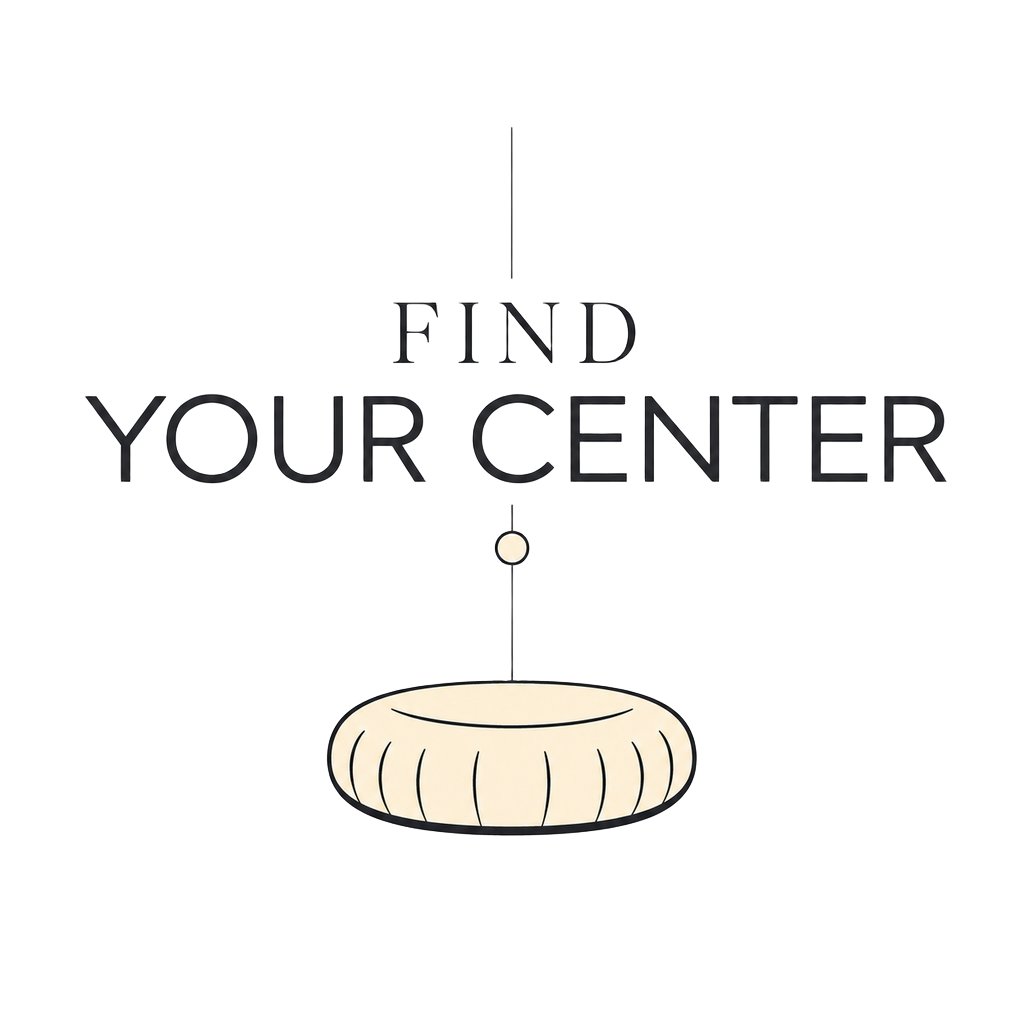 FIND YOUR CENTER