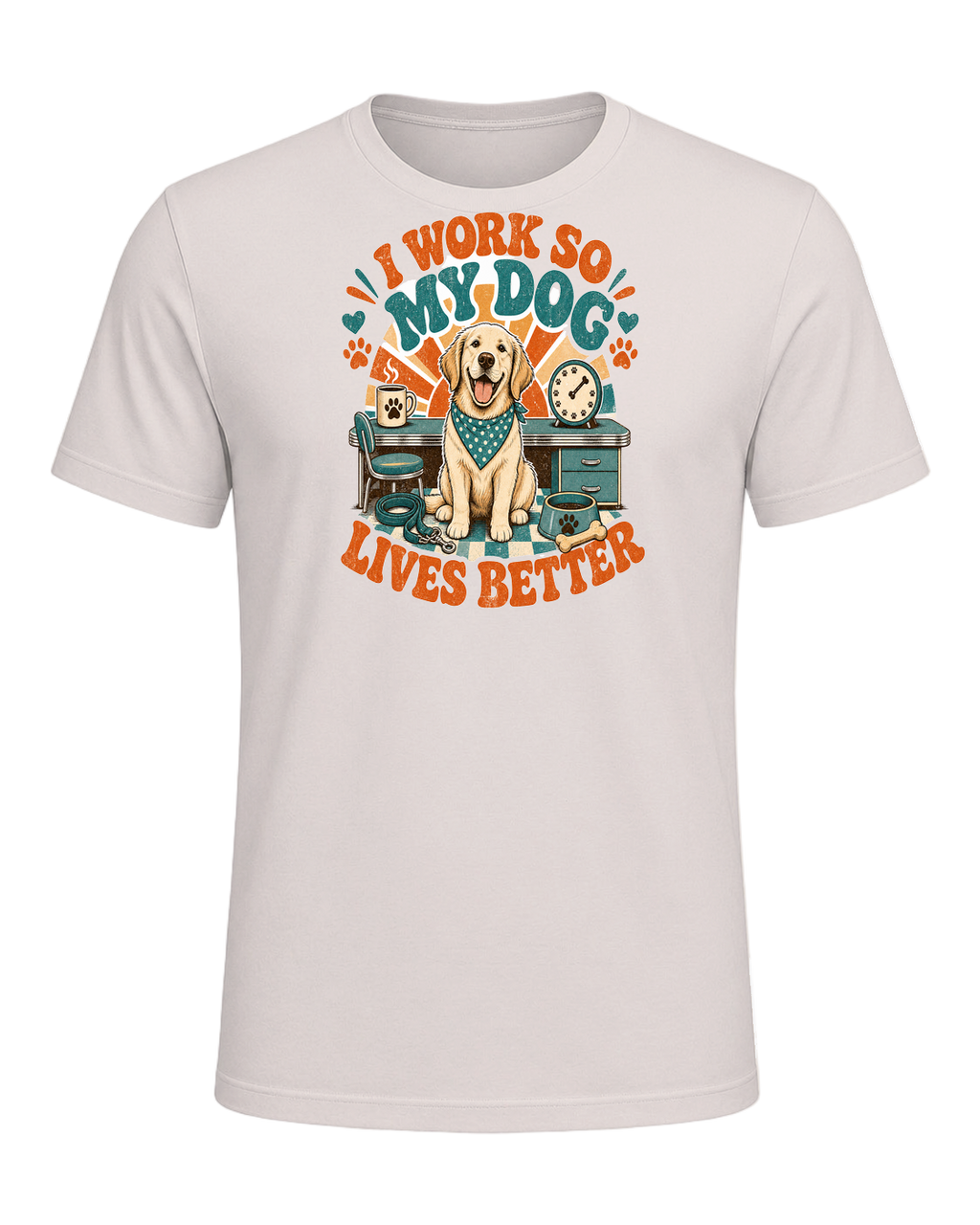 I WORK SO MY DOG LIVES BETTER — Heather Dust