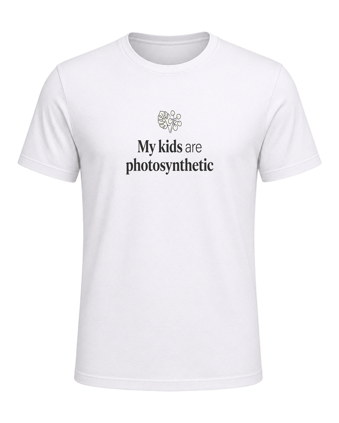 My kids are photosynthetic — White