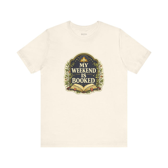 Bookworm Gift T-Shirt — The Weekend Is Already Booked