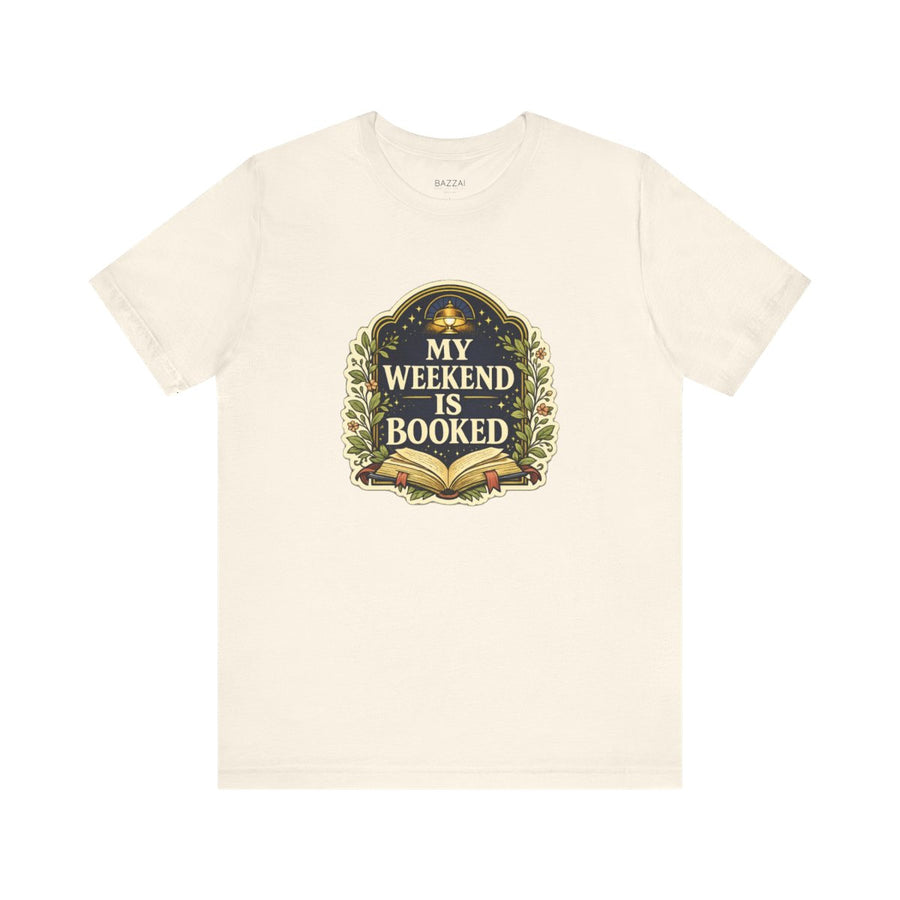Bookworm Gift T-Shirt — The Weekend Is Already Booked