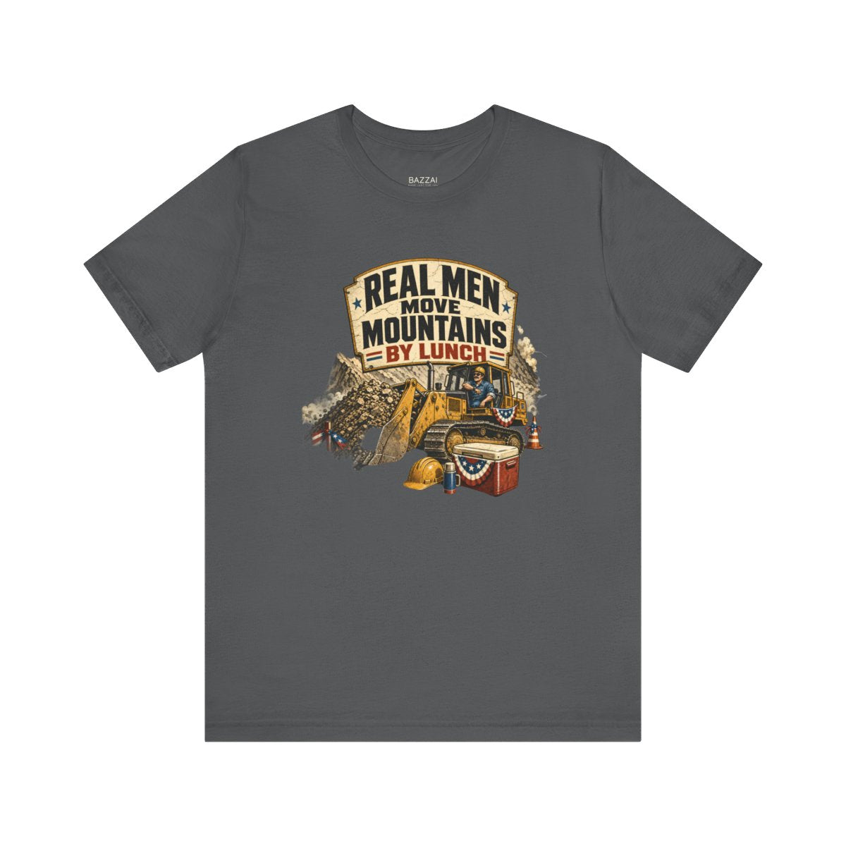 Construction Gift T-Shirt — Real Men Move Mountains by Lunch — t-shirt design