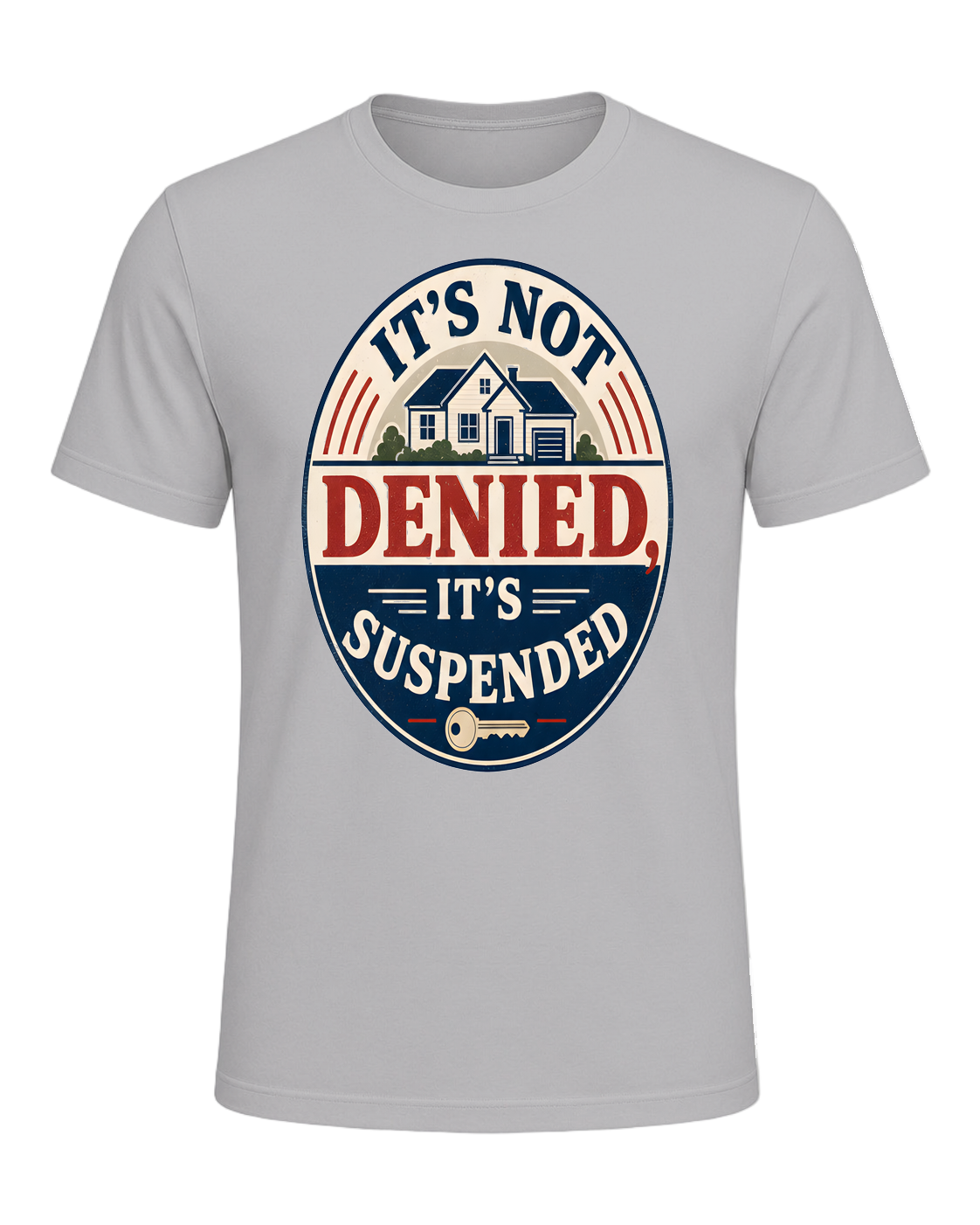 IT'S NOT DENIED, IT'S SUSPENDED — Athletic Heather